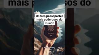 Os três passaportes mais poderosos do mundo shorts curiosidades descobertas turismo segredos [upl. by Yovonnda]