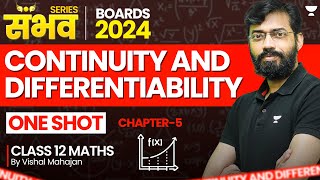 🔴 Continuity and Differentiability Class 12 🔥 One Shot 😨  Class 12 Maths Chapter 5  Boards 2024 [upl. by Adelia]