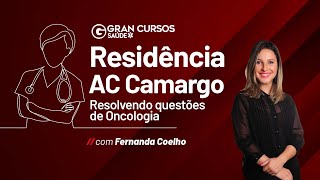 Residência AC Camargo  Resolvendo questões de Oncologia com Fernanda Coelho [upl. by Bate]