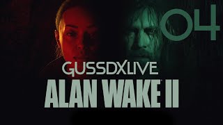 GussDx live  ALAN WAKE II ep04 [upl. by Uv]