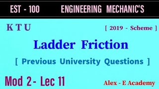 EST 100  Engg Mechanics  Mod 2  Lec 11  Ladder Friction  Previous University Questions  KTU [upl. by Lrae]