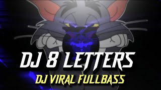 DJ 8 LETTERS X AKIMILAKU FULLBASS SLOWED DJ JOECEL 20 [upl. by Lapham256]