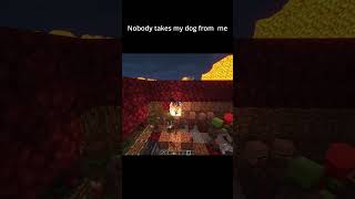 Nobody takes my doggie from me minecraft shorts [upl. by Dov]