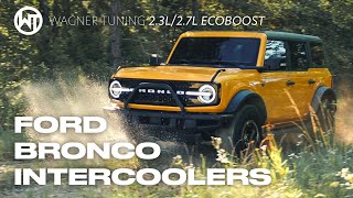 Ford Bronco Performance Intercooler Options From Wagner Tuning USA [upl. by Ettedranreb393]