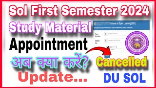 Sol 1st Semester Study Material Appointment Cancelled 2024  Sol Appointment Cancel अब क्या करें [upl. by Aitret361]