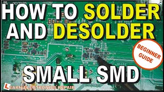 How To Solder amp Desolder Small SMD Components Using A Soldering Iron  Resistor Capacitor Transistor [upl. by Klemens976]