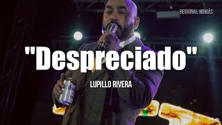 Lupillo Rivera  Despreciado LETRA [upl. by Elohcan722]