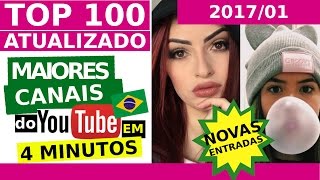 TOP 100 Maiores Canais com MAIS INSCRITOS do YouTube Brasil 31 janeiro 2017 [upl. by Ellie201]