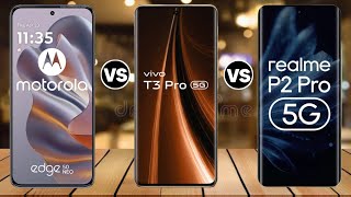 Moto Edge 50 Neo Vs Vivo T3 Pro Vs Realme P2 Pro [upl. by Amero]