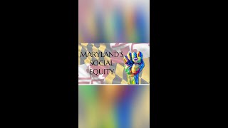 Maryland’s Social Equity [upl. by Honora163]