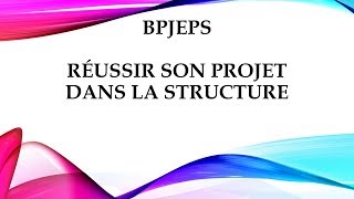 BPJEPS Réussir son projet dans la structure [upl. by Breban]