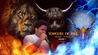 Praiz Singz  Tongues of Fire Pt 1  Ascension Prayer  Intensive 30 Minutes Prayer Charge [upl. by Nerfe]