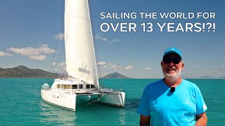 13 Years Living Aboard and Sailing the World on a Lagoon Catamaran [upl. by Acirrej]