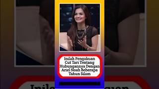 Pengakuan cut tari Tentang Hubungannya dengan Ariel dulu alasyinews beritaharianartis artis [upl. by Tollman111]