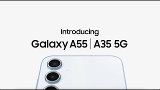 Galaxy A55  A35 5G Official Film  Samsung​ [upl. by Miksen125]