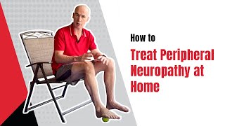 How to Treat Peripheral Neuropathy at Home FOOT PAIN [upl. by Lyons]