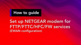 How to set up a NETGEAR modem for FTTPFTTCHFCFW services  Superloop Customer Support [upl. by Cissej]