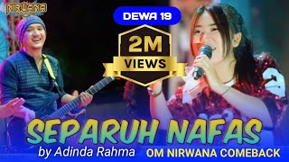 Separuh Nafas  dewa 19   Adinda Rahma  Om Nirwana Comeback live Expo ngoro Jombang [upl. by Simmons]