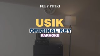 Feby Putri  Usik Karaoke ORIGINAL KEY [upl. by Leamiba]