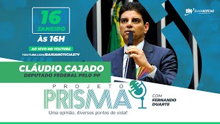 Podcast Projeto Prisma 023  Cláudio Cajado deputado federal pelo PP [upl. by Atihana]