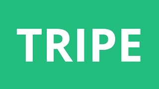 How To Pronounce Tripe  Pronunciation Academy [upl. by Ahtibbat]