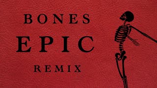 Imagine Dragons  Bones Epic Remix [upl. by Waldo]