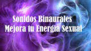 Poderosos Audios Binaurales para Potencializar tu Energía Sexual [upl. by Blanchard]