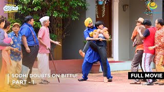 Sodhi Doubts On Bittu  FULL MOVIE  Part 1  Taarak Mehta Ka Ooltah Chashmah Ep 3500 to 3503 [upl. by Llednohs270]