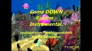 Come Down Riddim  Instrumental [upl. by Doniv]