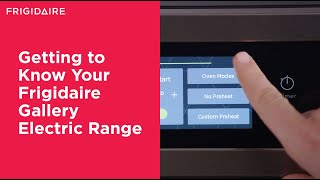 Getting to Know Your Frigidaire Gallery Electric Range [upl. by Christalle596]