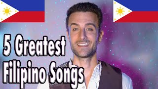 The 5 Greatest FILIPINO Songs Of AllTime [upl. by Aneram]