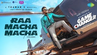 Raa Macha Macha  Lyrical  Game Changer  Ram Charan  Shankar  Thaman S  Nakash Aziz [upl. by Sneed]