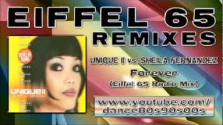 UNIQUE II vs SHEILA FERNANDEZ  Forever Eiffel 65 Radio Mix [upl. by Lorn]