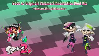 Back to Original Calamari Inkantation Dual Mix [upl. by Maribeth17]