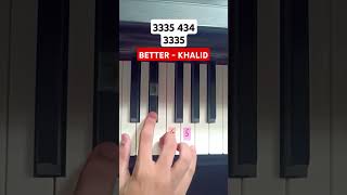 BETTER  KHALID Piano Tutorial khalid better shorts [upl. by Verger135]