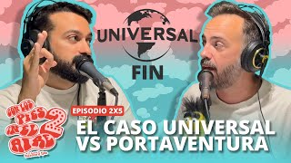 El Caso Universal y PortAventura  CON LOS PIES EN EL AIRE 2x05 [upl. by Phillie]