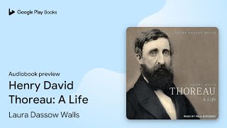 Henry David Thoreau A Life by Laura Dassow Walls · Audiobook preview [upl. by Aikemat]