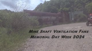 Mine Shaft Ventilation Fans I Outlaw Trails I Pineville WV I Memorial Day Week 2024 [upl. by Kubis]