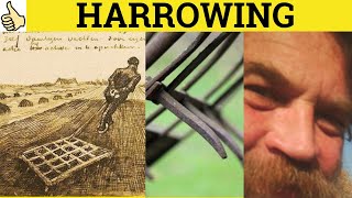 🔵 Harrowing Harrow  Harrowing Meaning  Harrow Examples  Harrowing Defined  C2 English Vocabulary [upl. by Belier]