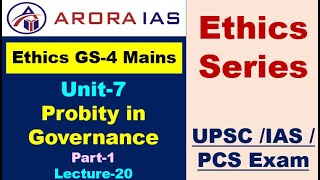 Ethics Unit7  Probity in Governance Part1 for UPSC IAS  PCS Exam  Arora IAS [upl. by Harrie]