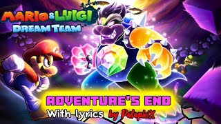 Adventures end With lyrics Mario and Luigi  Dream Team song  PataphiX [upl. by Adahs]