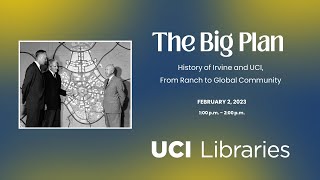 The Big Plan History of Irvine and UCI From Ranch to Global Community [upl. by Ruprecht941]