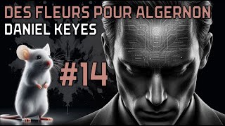 Des Fleurs pour Algernon 14  Daniel Keyes  Livre audio SF [upl. by Htenek]