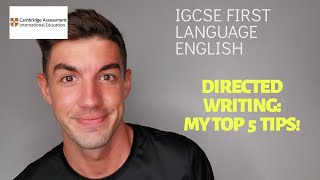 iGCSE First Language English  Directed Writing MY TOP 5 TIPS [upl. by Kralc]