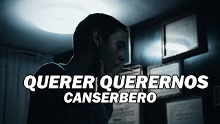 QUERER QUERERNOS LETRA  CANSERBERO [upl. by Hillyer676]