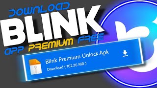 Download Blink App Premium Unlock For Android 2024 [upl. by Carnahan]