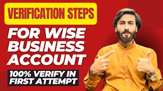 Wise Business Account Verification Steps  100 Account Approval Documents [upl. by Vrablik]