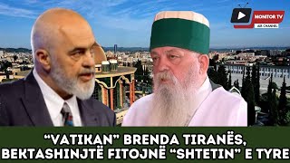 Edi Rama i ve ne vend te pare quotBektashinjtequot do tu ndertoj nje shtet ne mes te Shqiperise DETAJE [upl. by Filmore]