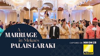 Meknes Wedding Dreams in Palais Laraki  Captured with Nikon Z8 [upl. by Eibot]