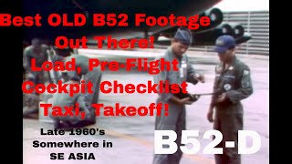 B52D Bomber  Step Back In Time  Thailand Late 60s Loading Preflight Checklist Taxi Takeoff [upl. by Clauddetta]